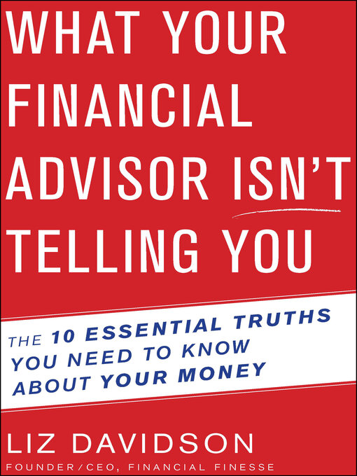 Title details for What Your Financial Advisor Isn't Telling You by Liz Davidson - Available